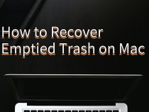 How to Recover Emptied Trash on Mac - the Ultimate Guide