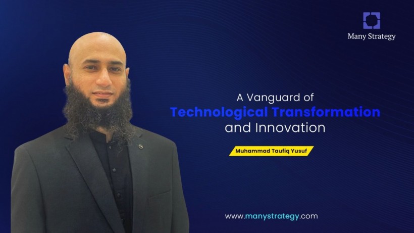 Mr. Muhammad Taufiq Yusuf: A Vanguard of Technological Transformation and Innovation