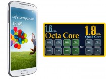 Galaxy S4 with Octa-Core or Quad-Core processor