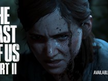 'Last of Us 2' Now Open for Pre-Ordering; Plus New Details About the Game